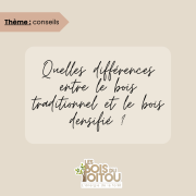 bois traditionnel, bois densifié, différences - Les Bois du Poitou